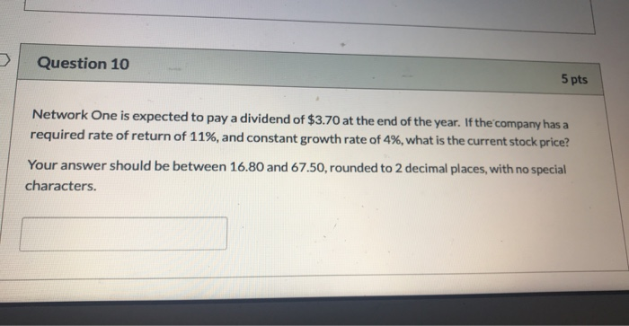  Question 10 5 pts Network One is expected to pay a