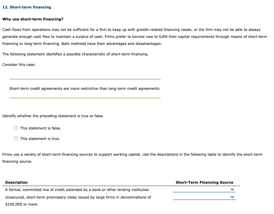 12. Short-term financing Why use short-term financing? Cash flows from operations
