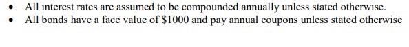  All interest rates are assumed to be compounded annually unless stated