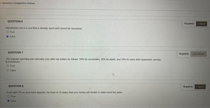  Question Completion Status: QUESTION 6 10 points Save Opportunity cost is
