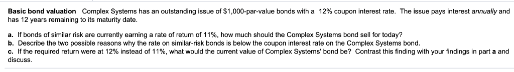  Basic bond valuation Complex Systems has an outstanding issue of $1,000-par-value
