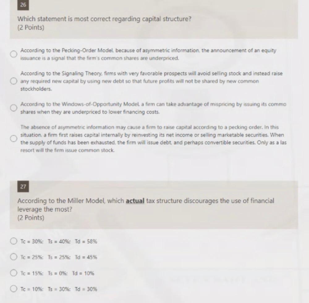  26 Which statement is most correct regarding capital structure? (2 Points)