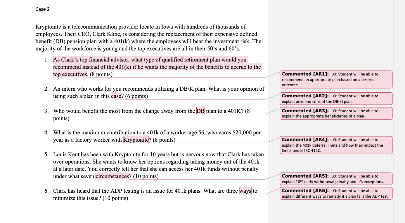 PLEASE ANSWER ALL THE QUESTIONS! Case 2 Kryptonite is a telecommunication provider