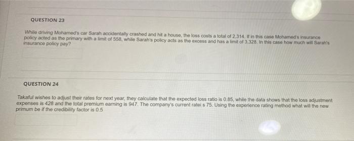 help 23, 24 QUESTION 23 While driving Mohamed's car Sarah accidentally crashed
