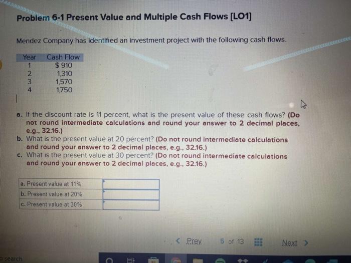  Problem 6-1 Present Value and Multiple Cash Flows [LO1] Mendez Company
