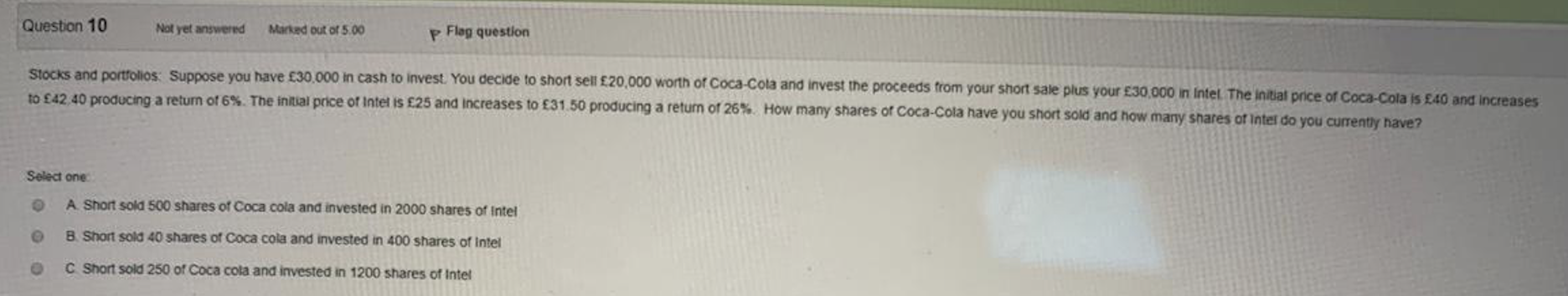  Answer to question 10?? Question 10 Not yet answered Marked out