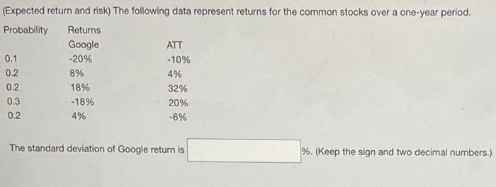  please answer within ten minutes thanks (Expected return and risk) The