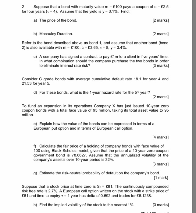  2 Suppose that a bond with maturity value m = 100