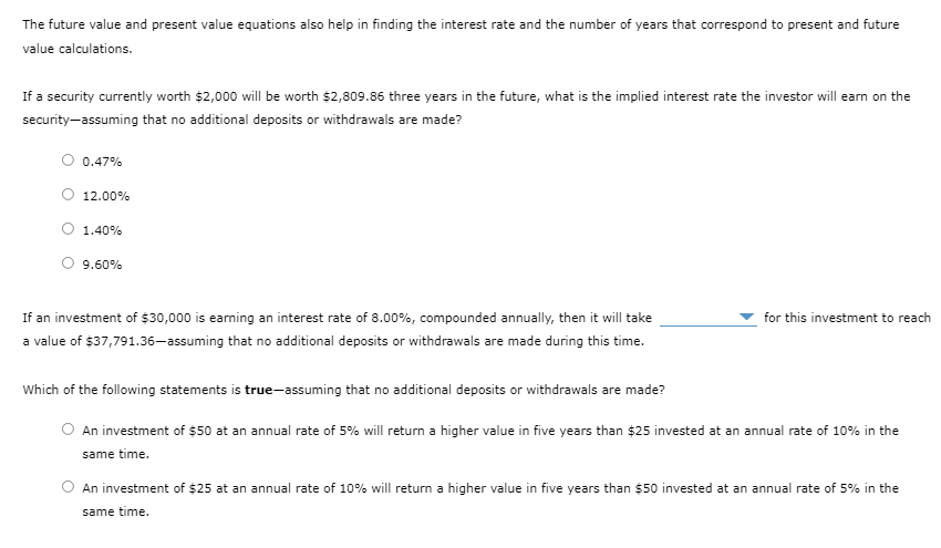  The future value and present value equations also help in finding