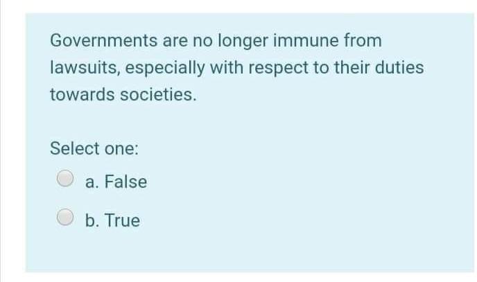 Select one: O a. False O b. True The primary role of