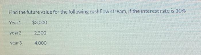  please put a circle around the answer Find the future value