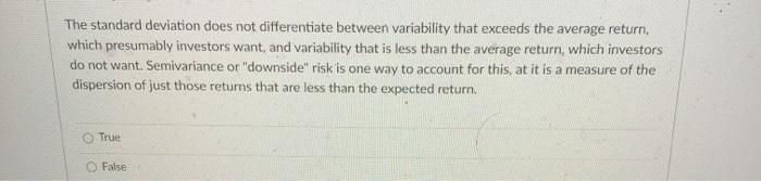  The standard deviation does not differentiate between variability that exceeds the