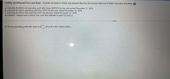  Finding operating and free cash flows Consider the balance sheets and