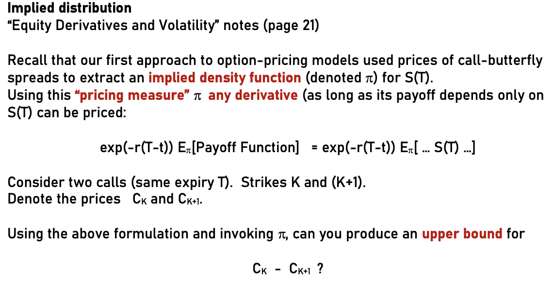 Implied distribution Equity Derivatives and Volatility" notes (page 21) Recall that