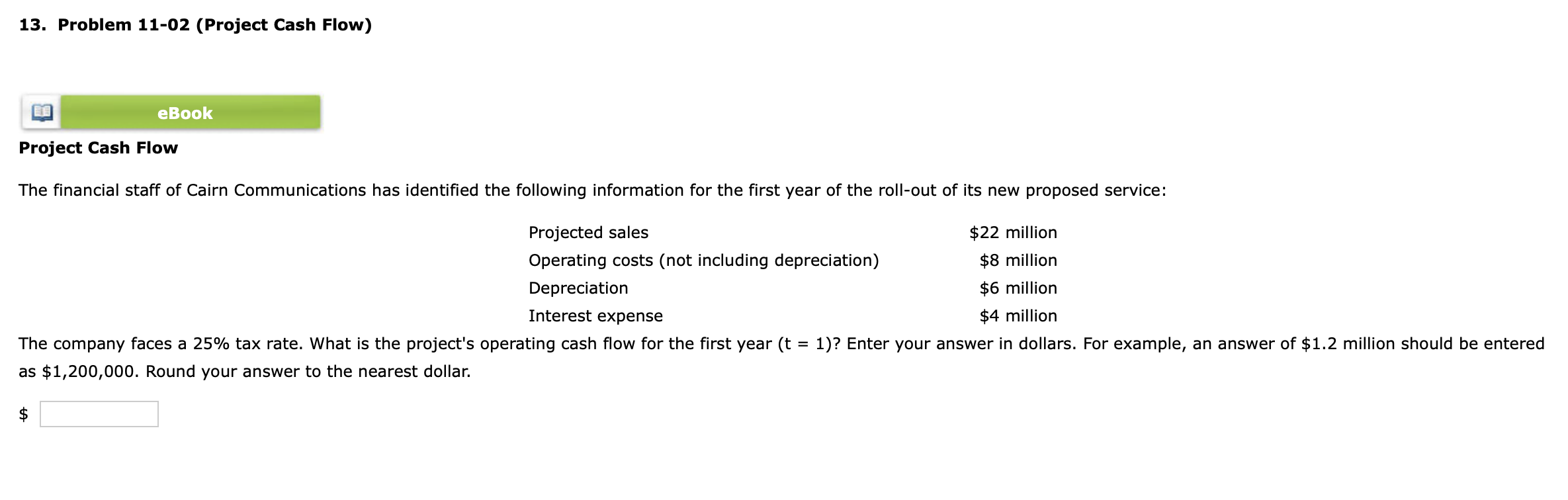 13. Problem 11-02 (Project Cash Flow) Project Cash Flow The financial