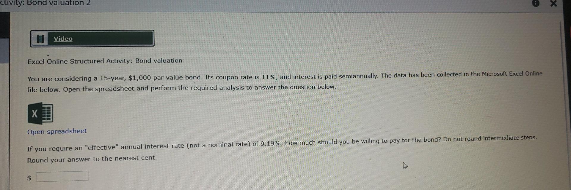 ctivity: Bond valuation 2 Video Excel Online Structured Activity: Bond valuation