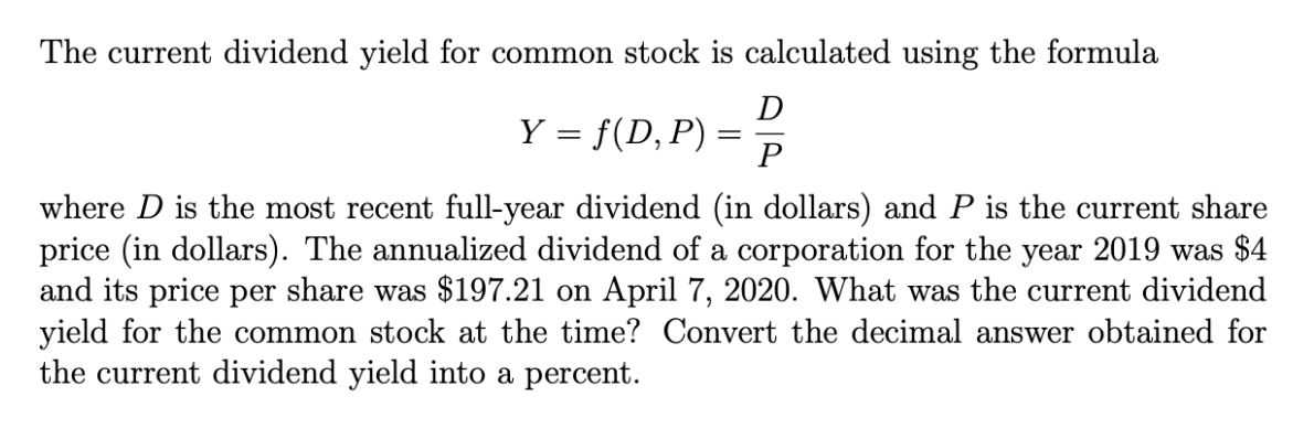  The current dividend yield for common stock is calculated using the