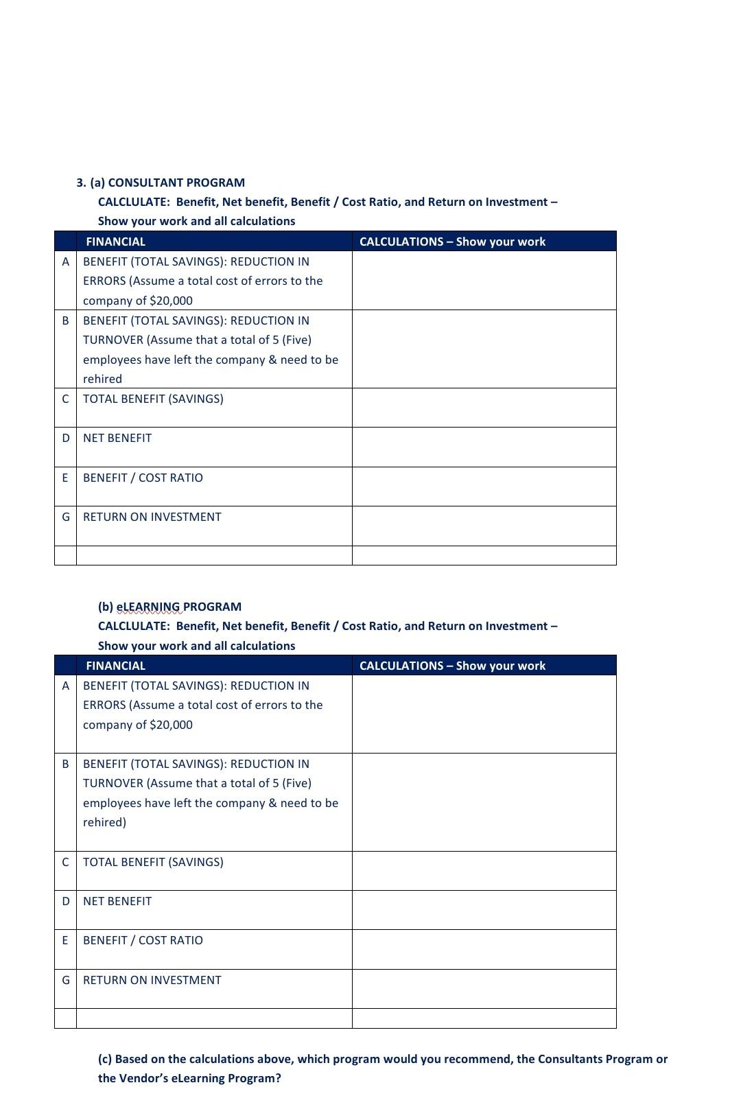  3. (a) CONSULTANT PROGRAM CALCLULATE: Benefit, Net benefit, Benefit / Cost