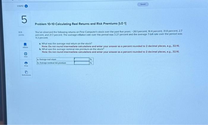  Problem 10.10 Calculating Reol Returns and Risk Premiums [LO 1] You've