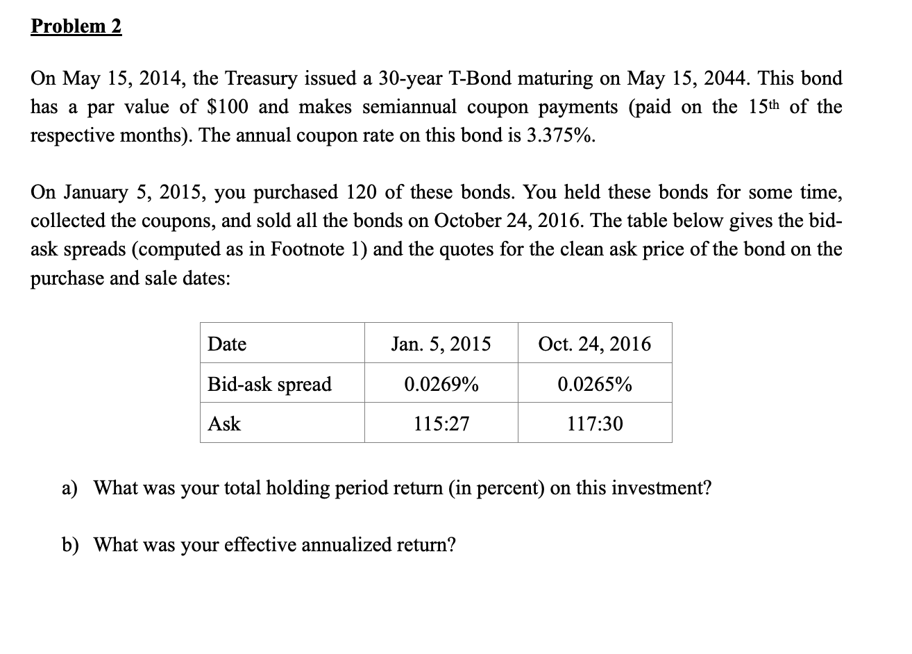 Please show excel formulas Problem 2 On May 15, 2014, the Treasury