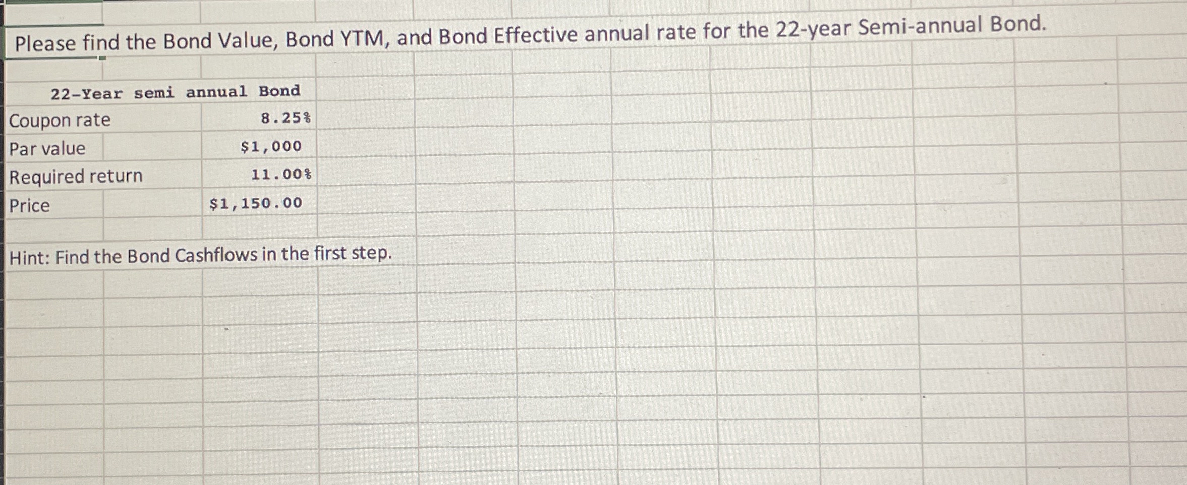  Please find the Bond Value, Bond YTM, and Bond Effective annual