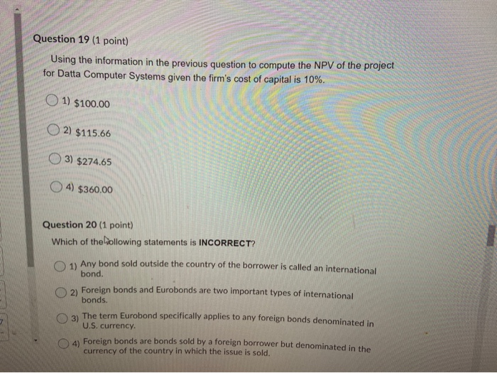  Question 19 (1 point) Using the information in the previous question