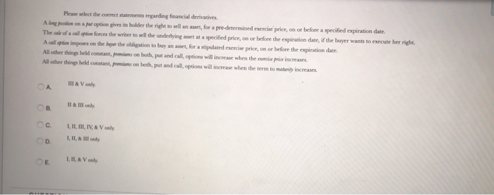  help Please select the correct statements regarding financial derivatives Ali o