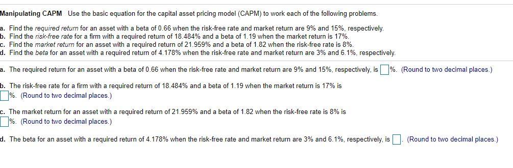  Manipulating CAPM Use the basic equation for the capital asset pricing