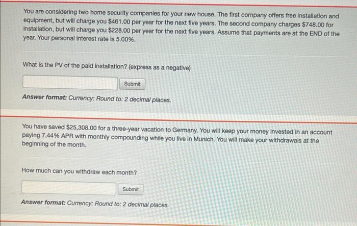 please help You are considering two home security companies for your new