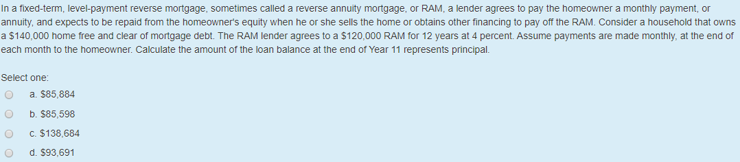 In a fixed-term, level-payment reverse mortgage, sometimes called a reverse annuity
