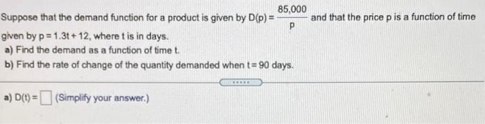  85,000 Suppose that the demand function for a product is given