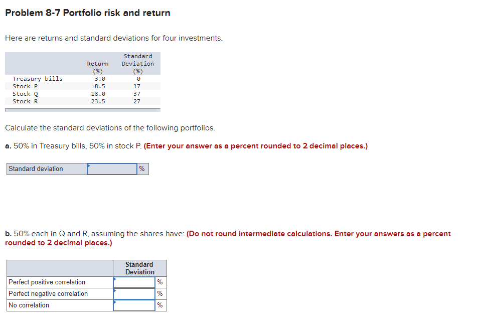  Problem 8-7 Portfolio risk and return Here are returns and standard