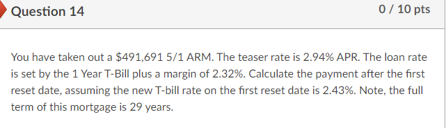  Please show work! Question 14 0 / 10 pts You have