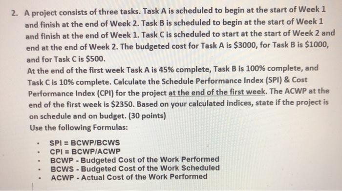  2. A project consists of three tasks. Task A is scheduled