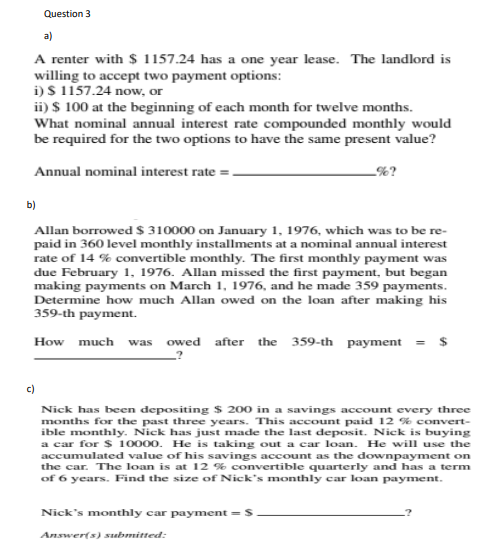  Question 3 a) A renter with $ 1157.24 has a one