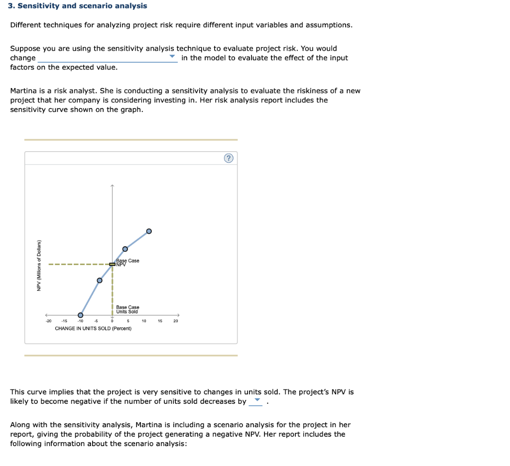  3. Sensitivity and scenario analysis Different techniques for analyzing project risk
