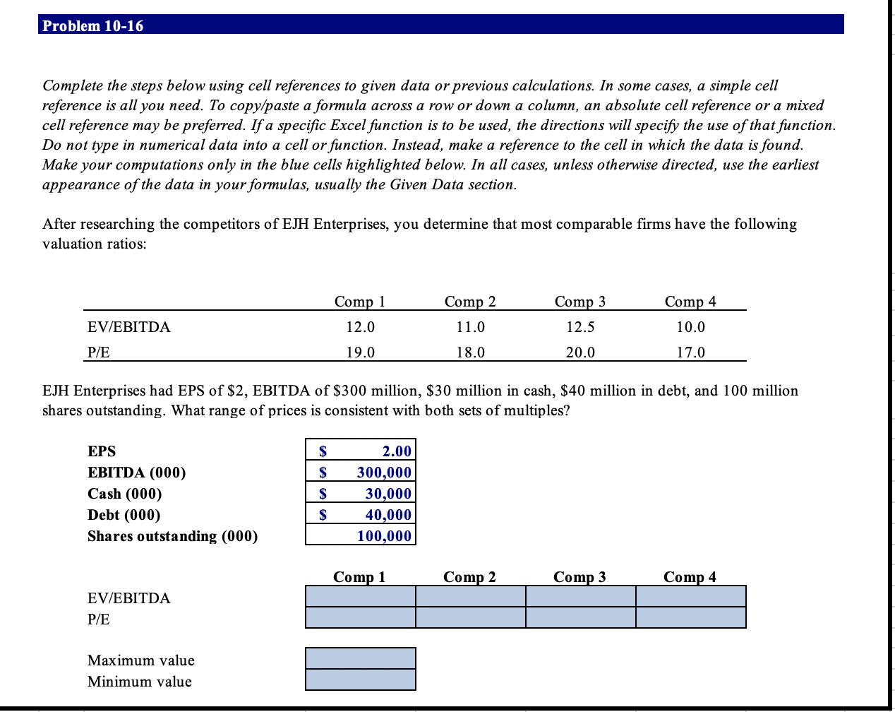  Problem 10-16 Complete the steps below using cell references to given