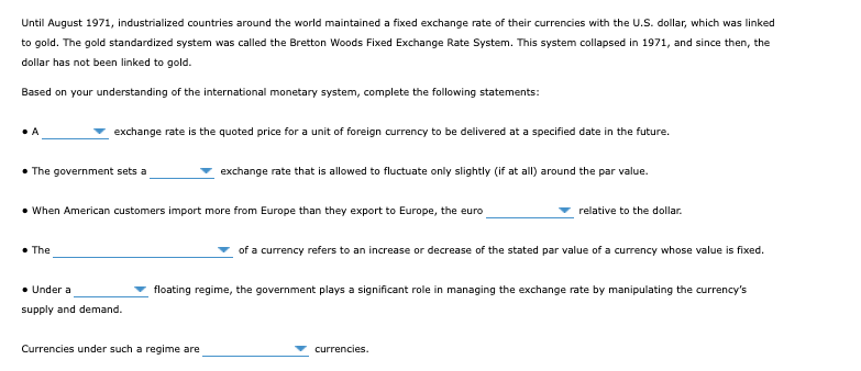  Until August 1971, industrialized countries around the world maintained a fixed