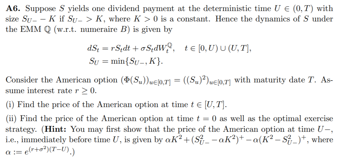 S yields one dividend payment at the deterministic time U E (0,T)