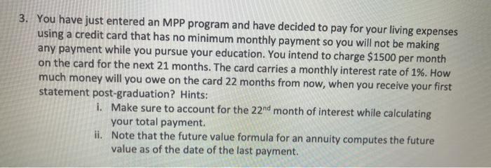 3. You have just entered an MPP program and have decided