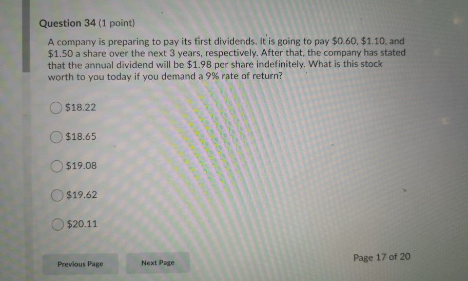  Question 34 (1 point) A company is preparing to pay its