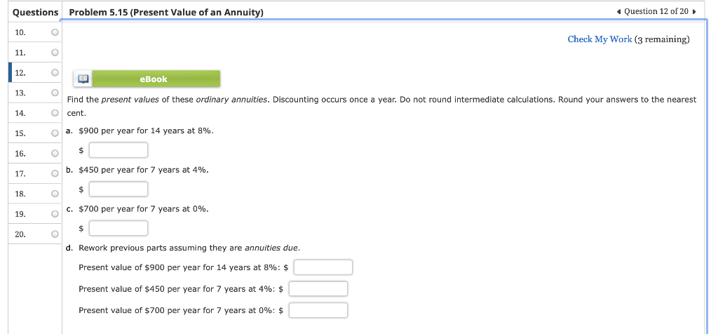  Questions Problem 5.15 (Present Value of an Annuity) Question 12 of