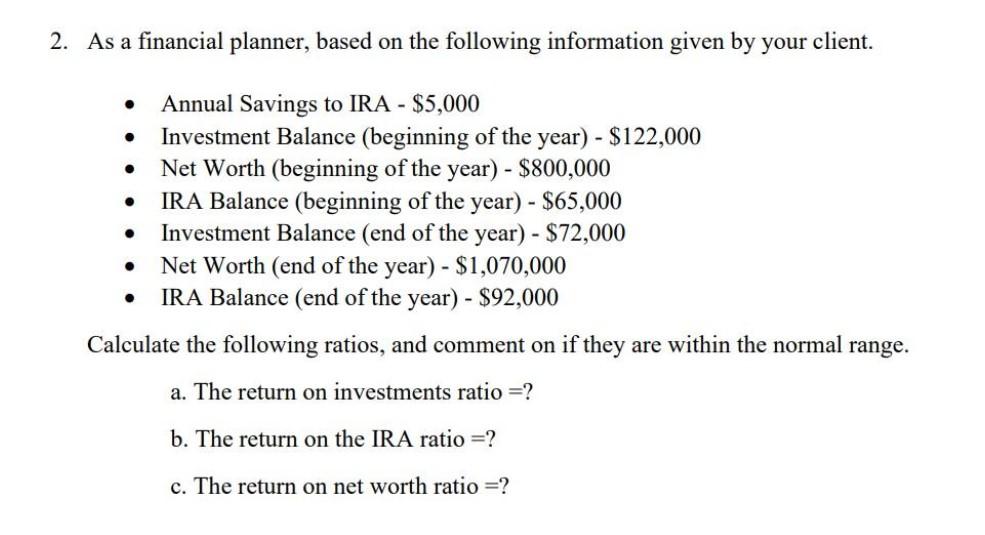 PLEASE HELP. PLEASE SHOW YOUR WORK YOUR FORMULA 2. As a financial