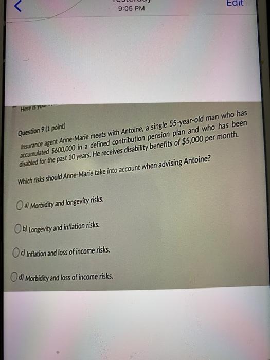  Edit 9:05 PM Here as you Question 9 (1 point) Insurance