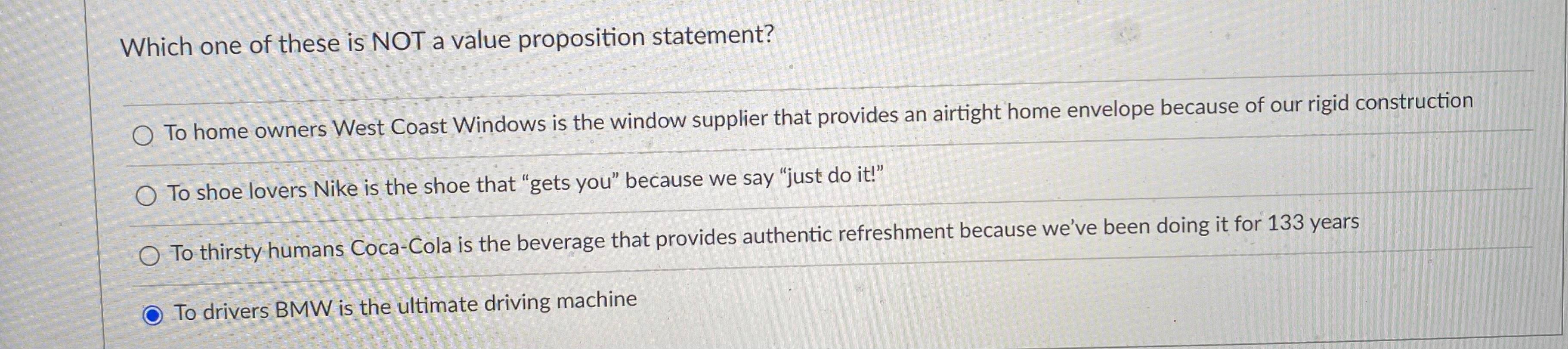 Which one of these is NOT a value proposition statement? O