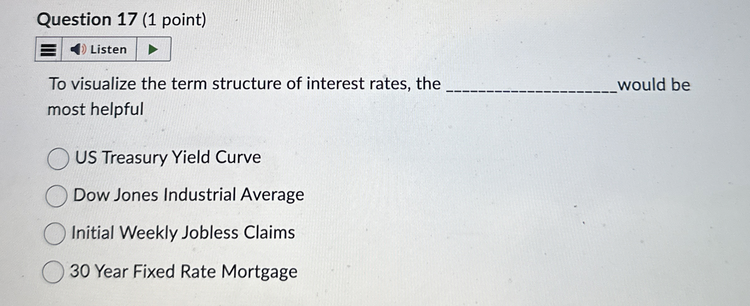  Question 17(1 point) To visualize the term structure of interest rates,