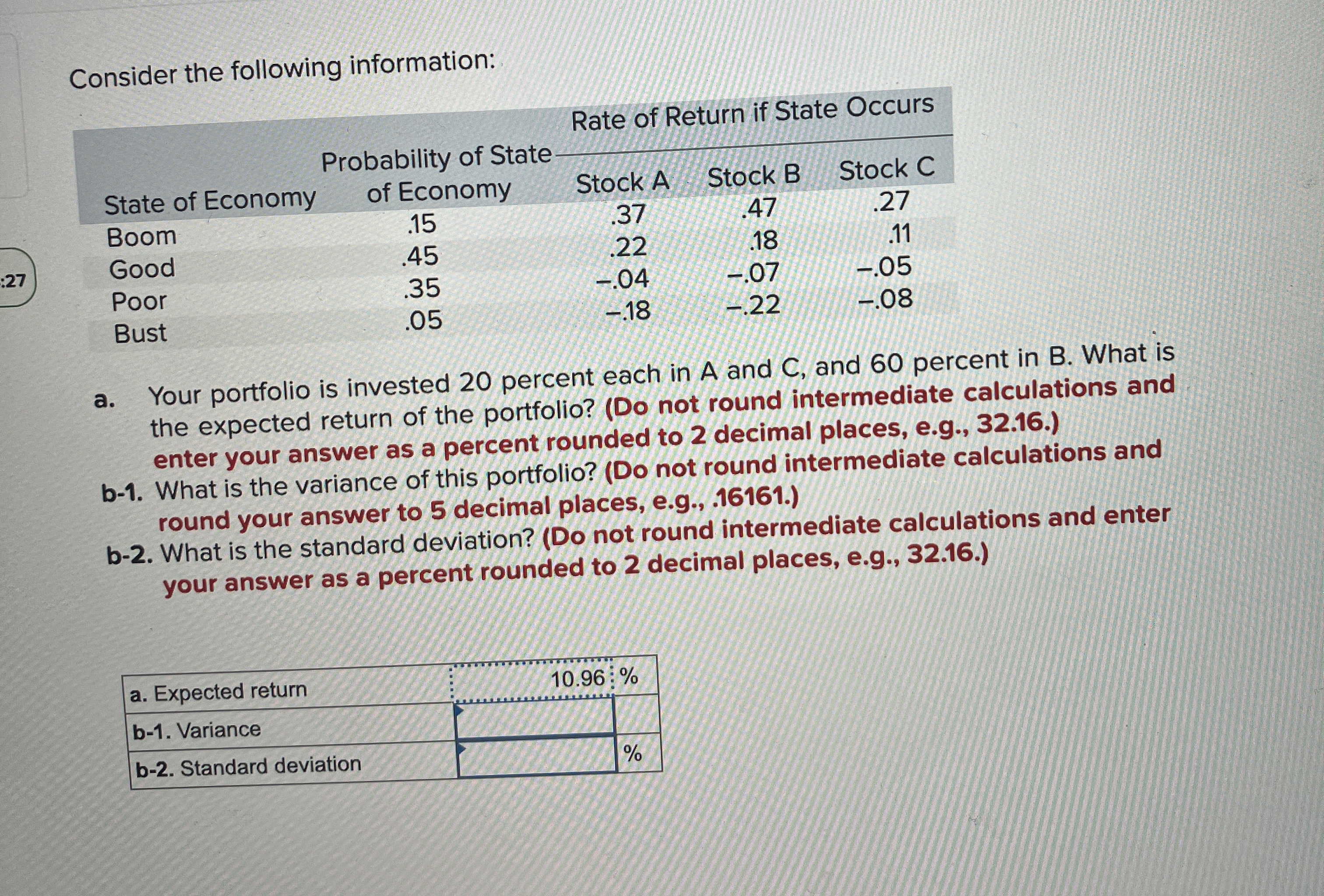  Consider the following information: :27 \table[[State of Economy,\table[[Probability of State],[of Economy]],Rate