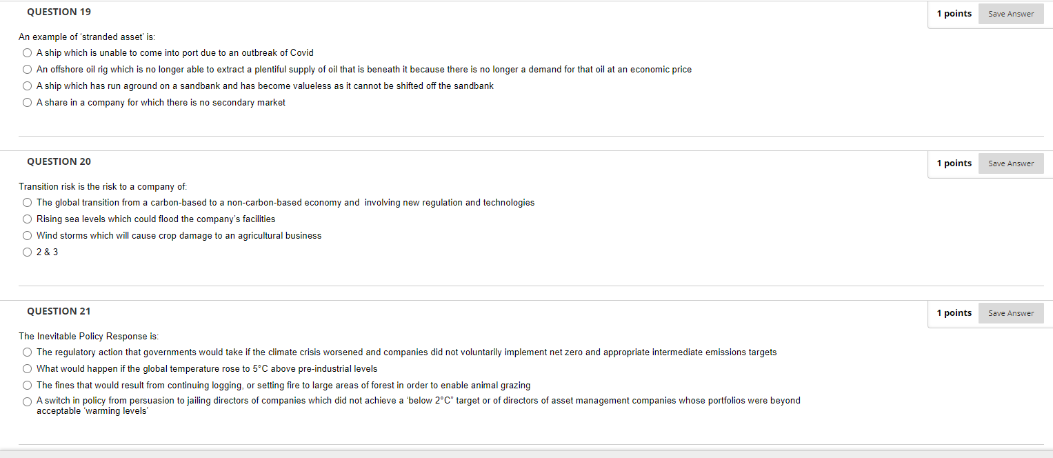  QUESTION 19 1 points Save Answer An example of 'stranded asset'