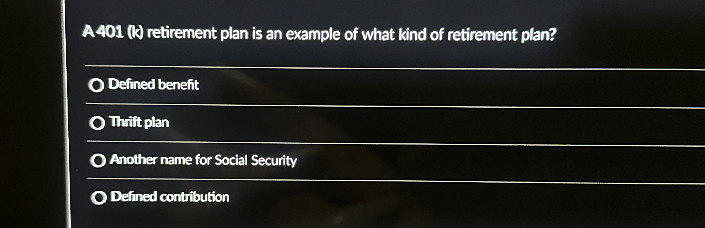  A 401(1) retirement plan is an example of what kind of