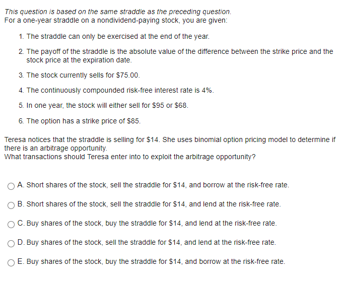This question is based on the same straddle as the preceding